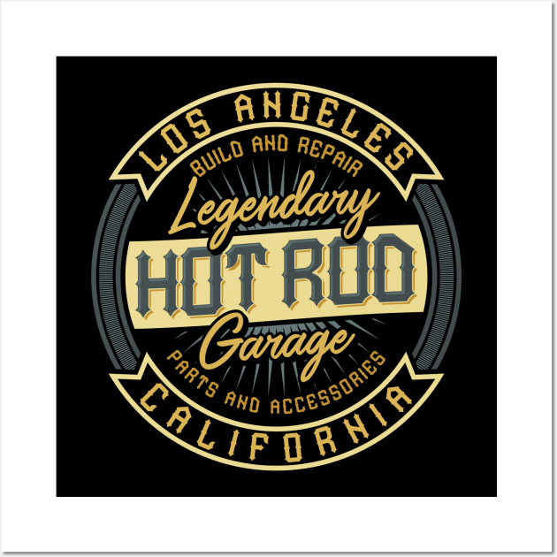 Hot Rod Legendary Garage California Wall Art by BrillianD